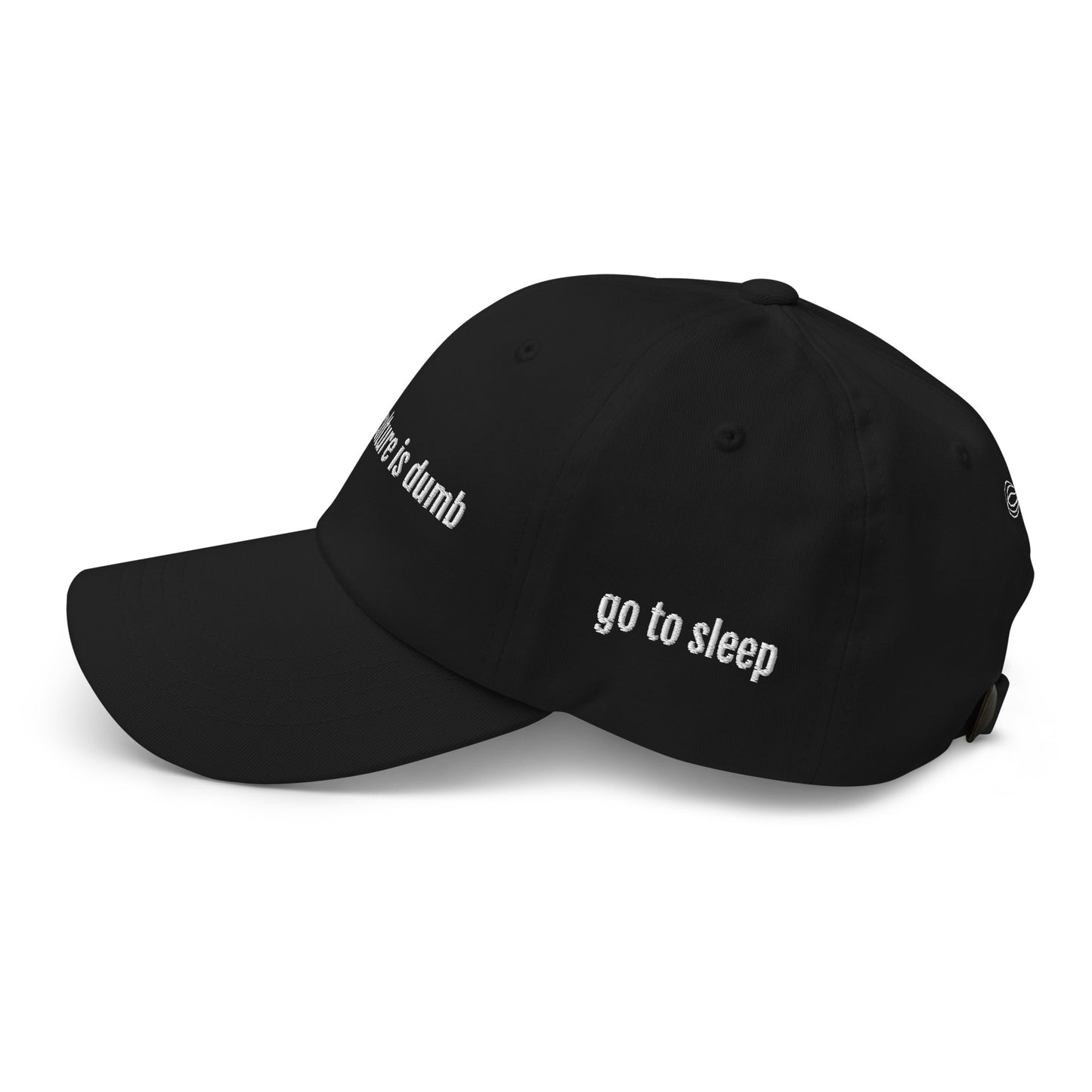 Go To Sleep Embroidered Dad Cap